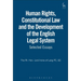 Human Rights, Constitutional Law and the Development of the English Legal System: Selected Essays