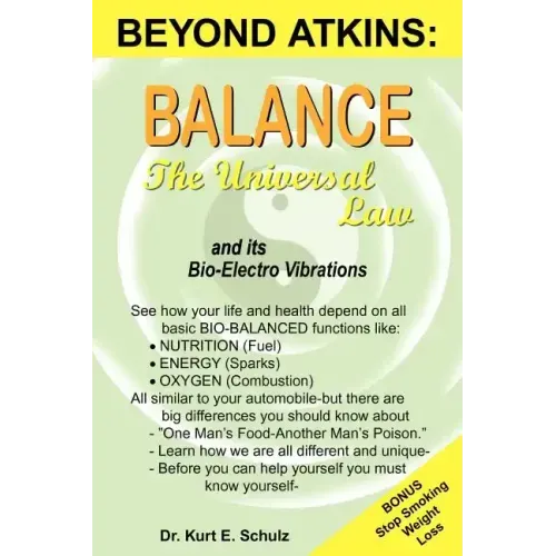 Balance - The Universal Law: And Its Bio-Electro Vibrations