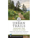 Urban Trails: Spokane and Coeur d'Alene: Spokane County, Kootenai County, Centennial Trail