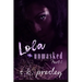 Lola Unmasked pt. 1