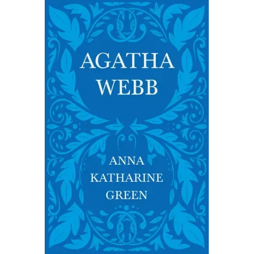 Agatha Webb: Caleb Sweetwater - Volume 1