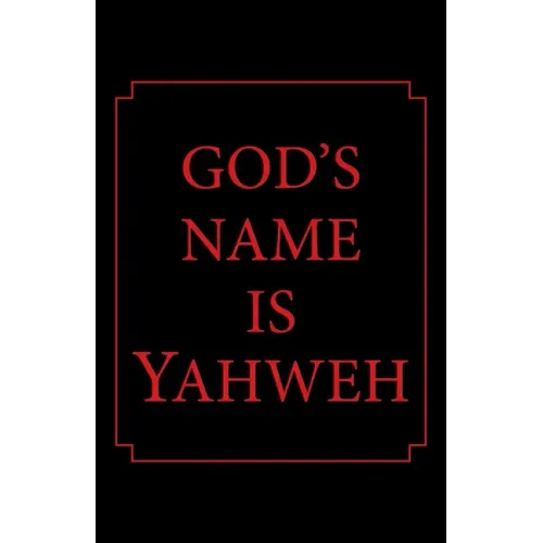 God's Name Is Yahweh