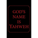 God's Name Is Yahweh