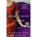 The House of Velvet and Glass