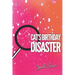 Cat's B-day Disaster
