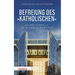 Befreiung Des 'Katholischen: An Der Schwelle Zu Globaler Identitat