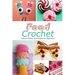 Food Crochet: Easy to Follow Instructions for Beginners: Gift Ideas for Holiday