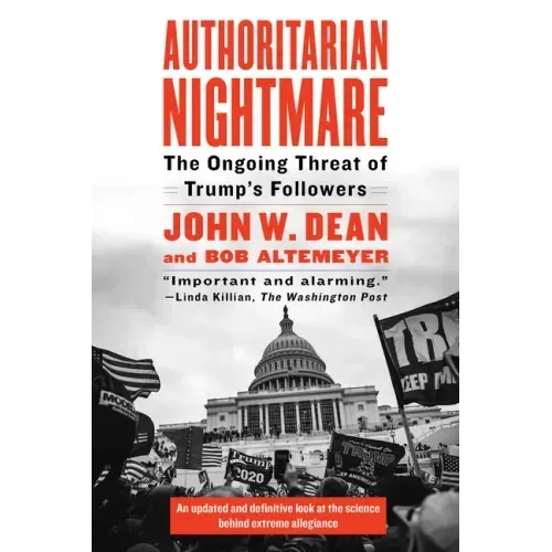 Authoritarian Nightmare: The Ongoing Threat of Trump's Followers
