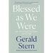 Blessed as We Were: Late Selected and New Poems, 2000-2018