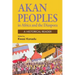 Akan Peoples: In Africa and the Diaspora - A Historical Reader