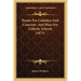 Poems For Catholics And Convents, And Plays For Catholic Schools (1873)