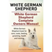 White German Shepherd. White German Shepherd Complete Owners Manual. White German Shepherd book for care, costs, feeding, grooming, health and trainin