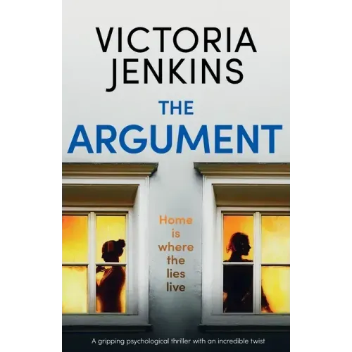 The Argument: A gripping psychological thriller with an incredible twist
