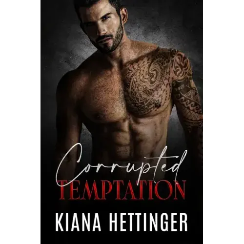 Corrupted Temptation: A Forbidden Dark Mafia Romance