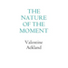 The Nature of the Moment