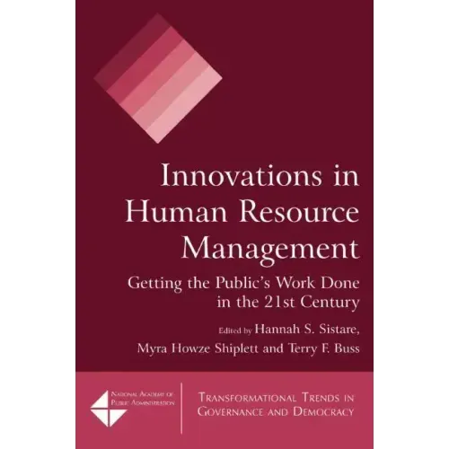 Innovations in Human Resource Management: Getting the Public's Work Done in the 21st Century