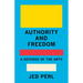 Authority and Freedom: A Defense of the Arts