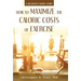 How to Maximize the Caloric Costs of Exercise: A Relatively Short Story
