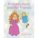 Princess Alivia and Her Friends