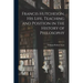 Francis Hutcheson, His Life, Teaching and Position in the History of Philosophy