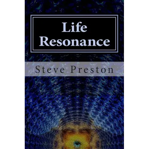 Life Resonance: How to Enrich Your Life