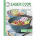 Eager 2 Cook: Healthy Recipes for Healthy Living: Seafood & Salads
