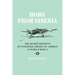 Home from Siberia: The Secret Odysseys of Interned American Airmen in World War II