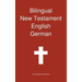 Bilingual New Testament, English - German
