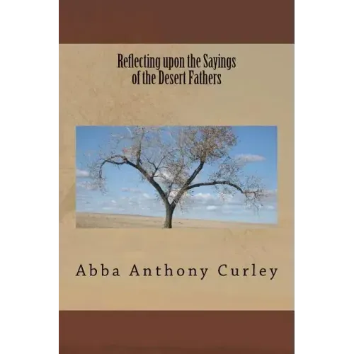 Reflecting upon the Sayings of the Desert Fathers