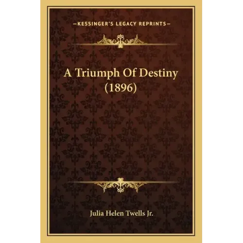 A Triumph Of Destiny (1896)
