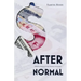 After Normal: Making Sense of the Global Economy
