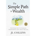 The Simple Path to Wealth (Revised & Expanded 2025 Edition): Your Road Map to Financial Independence and a Rich, Free Life (College Graduation Gift)