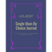 Single Mom By Choice Journal: A Guided Approach to Document Your TTC Journey