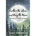 Gather the Stars and Hang the Moon: Poems and Short Stories