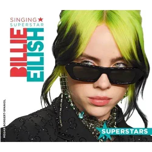 Billie Eilish: Singing Superstar: Singing Superstar