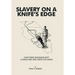Slavery on a Knife's Edge: How Three Virginians Kept Illinois Free and Saved the Union