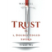 Trust Is a Double-Edged Sword: Trust Me