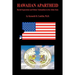 Hawaiian Apartheid - Racial Separatism and Ethnic Nationalism in the Aloha State