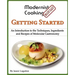 Modernist Cooking Made Easy: Getting Started: An Introduction to the Techniques, Ingredients and Recipes of Molecular Gastronomy