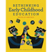 Rethinking Early Childhood Education