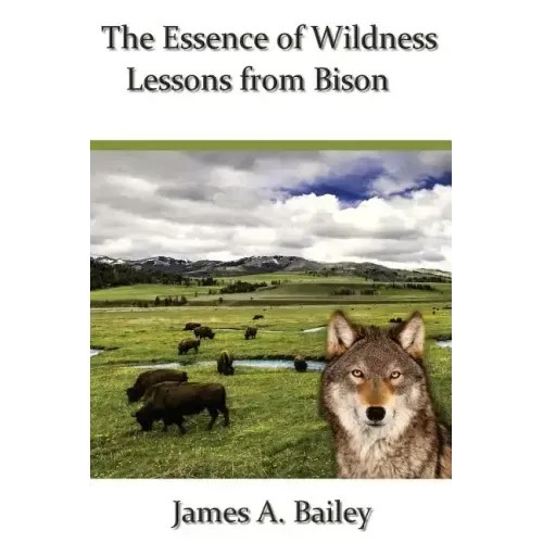 The Essence of Wildness: Lessons from Bison
