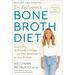 Dr. Kellyann's Bone Broth Diet: Lose Up to 15 Pounds, 4 Inches-And Your Wrinkles!-In Just 21 Days, Revised and Updated