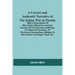 A Correct And Authentic Narrative Of The Indian War In Florida; With A Description Of Maj. Dade'S Massacre, And An Account Of The Extreme Suffering, F
