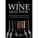 The Wine Quiz Book: 500 Questions and Answers to Test and Build Your Wine Knowledge