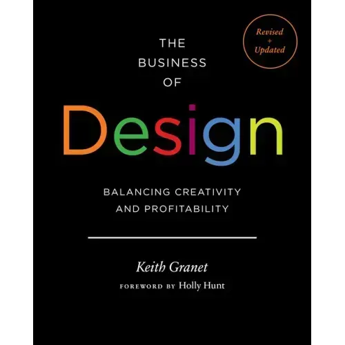 The Business of Design 2e: Balancing Creativity and Profitability