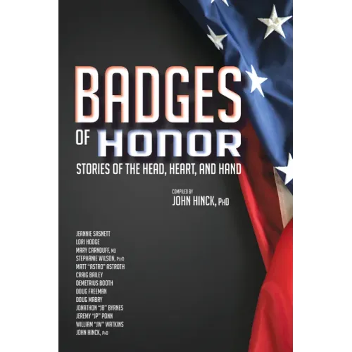 Badges of Honor: Stories of the Head, Heart, and Hand