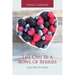 Life Can Be a Bowl of Berries: Log on to God