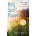 Holy Spirit Power: Supernatural Encounters That Transform