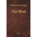 The Iliad (World Classics, Unabridged)