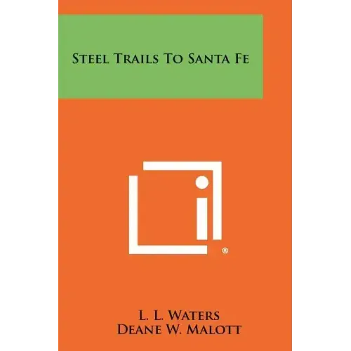 Steel Trails to Santa Fe